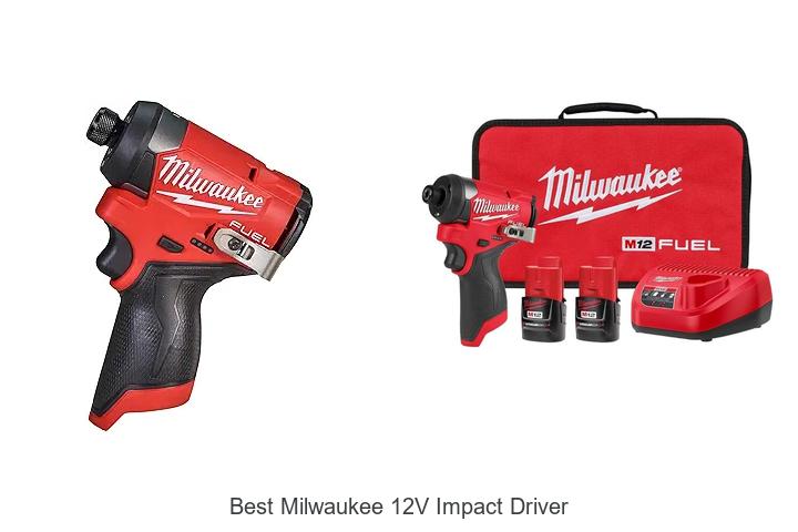Top 15 Best Milwaukee 12V Impact Driver For Unmatched Power
