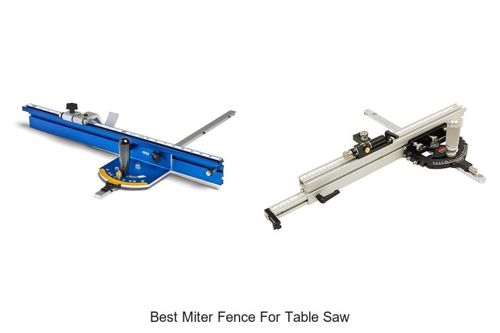 Top 15 Best Miter Fence For Table Saw You Can’t Miss!