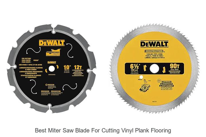 Top 15 Best Miter Saw Blade for Cutting Vinyl Plank Flooring!