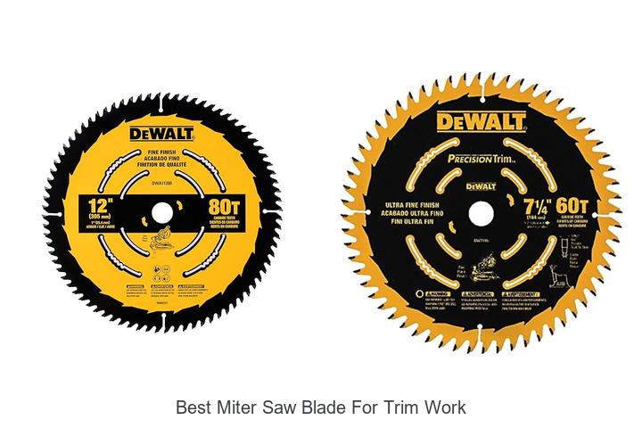 Top 15 Best Miter Saw Blade for Trim Work You Need Now