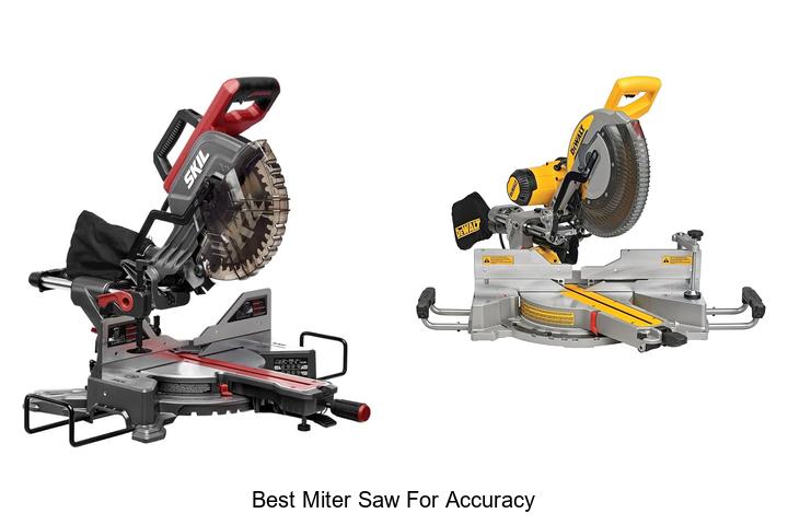 Top 15 Best Miter Saw for Accuracy That Will Blow Your Mind