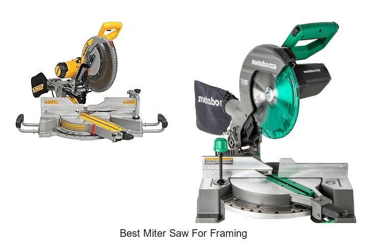 Top 12 Best Miter Saw For Framing That Will Blow Your Mind