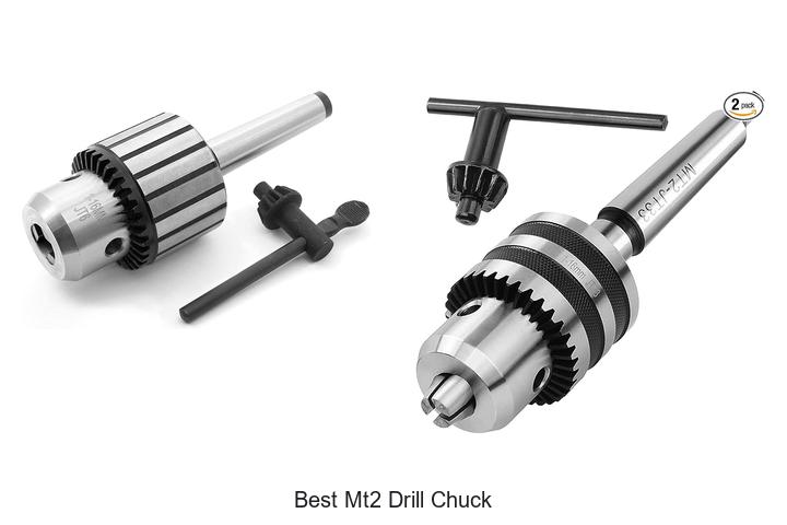 Top 15 Best MT2 Drill Chuck That Will Boost Your Drilling!