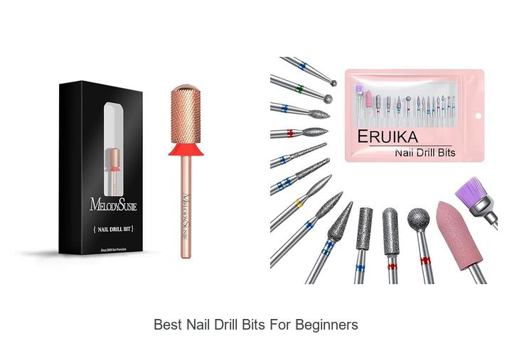 Top 15 Best Nail Drill Bits For Beginners You Must Try!