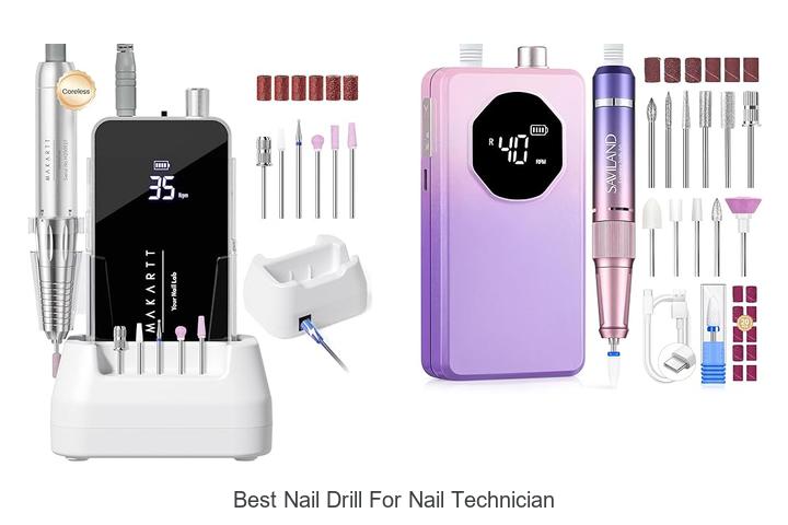 Top 15 Best Nail Drill For Nail Technician You Need Now