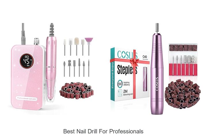 Top 15 Best Nail Drill For Professionals You Can’t Miss