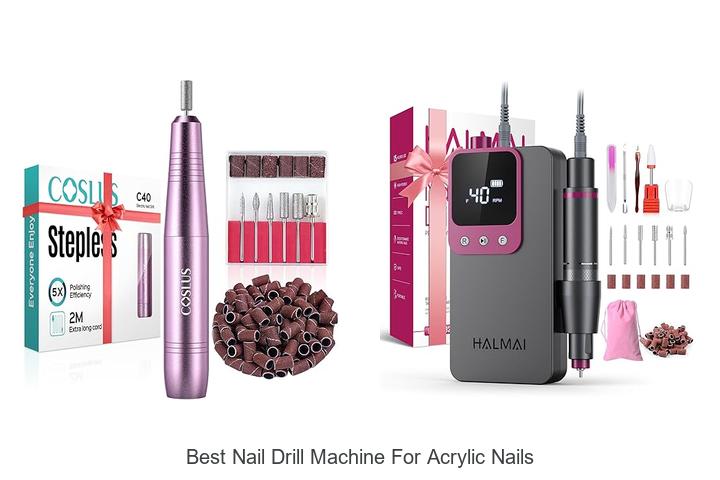 Top 15 Best Nail Drill Machine for Acrylic Nails You Need!