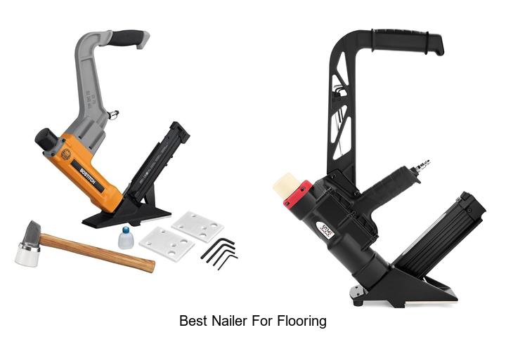 Top 15 Best Nailer For Flooring You Can’t Miss Today!