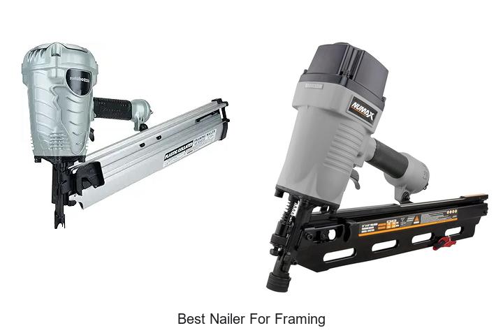 Top 15 Best Nailer for Framing That Pros Swear By