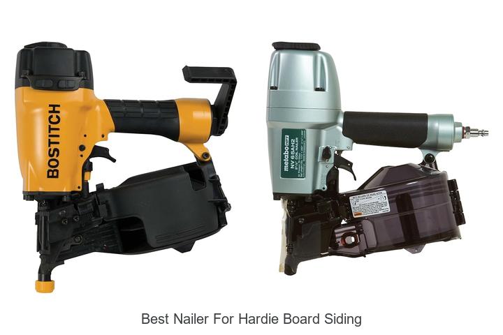 Top 15 Best Nailer for Hardie Board Siding You Need Now