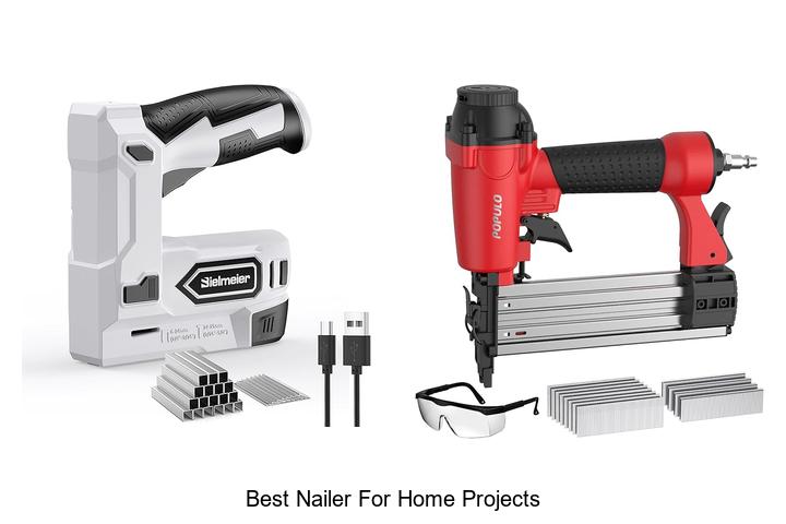 Top 10 Best Nailer For Home Projects You Can’t Miss!