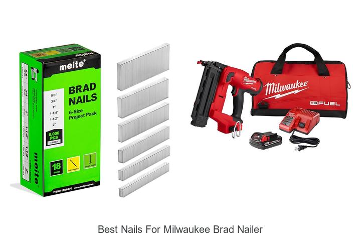 Top 15 Best Nails for Milwaukee Brad Nailer That Work Wonders
