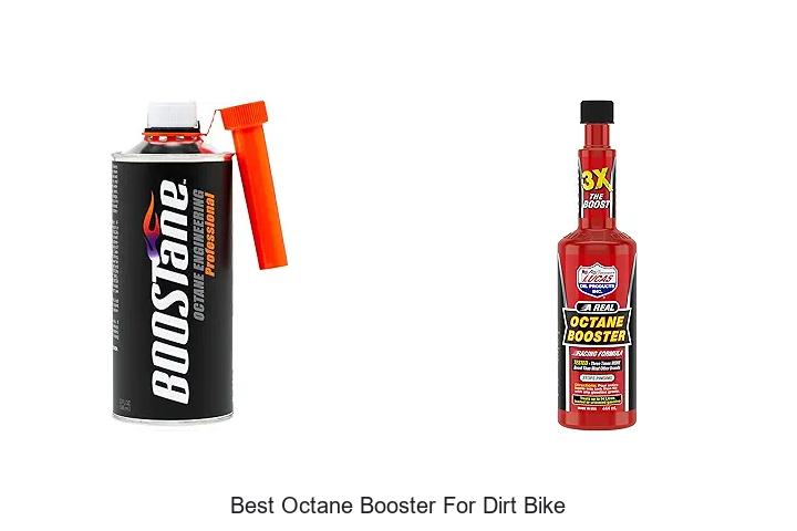 Top 12 Best Octane Booster for Dirt Bike That Boosts Power!