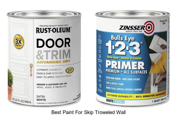 Top 15 Best Paint For Skip Troweled Wall That WOW Experts!