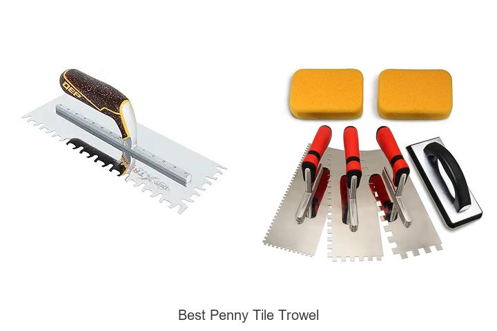 Top 15 Best Penny Tile Trowel Picks You Can’t Miss
