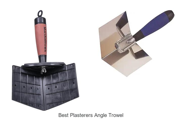 Top 15 Best Plasterers Angle Trowel That Will Amaze You!