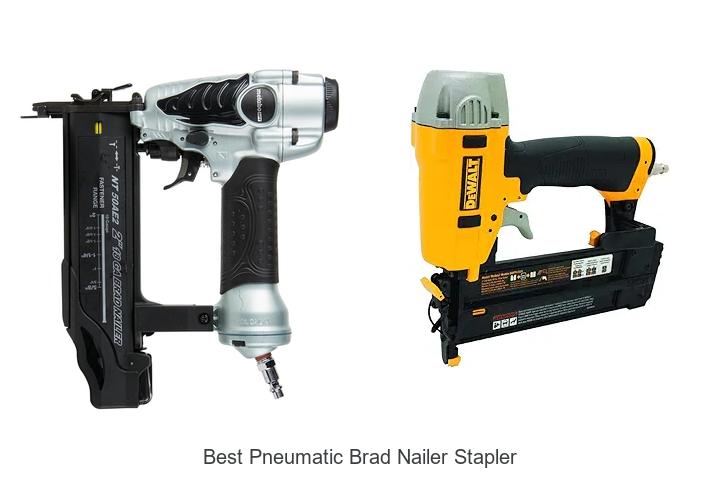 Top 15 Best Pneumatic Brad Nailer Stapler You Need Now