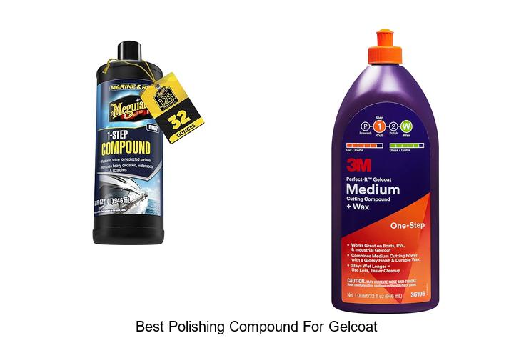Top 12 Best Polishing Compound For Gelcoat That Works Wow