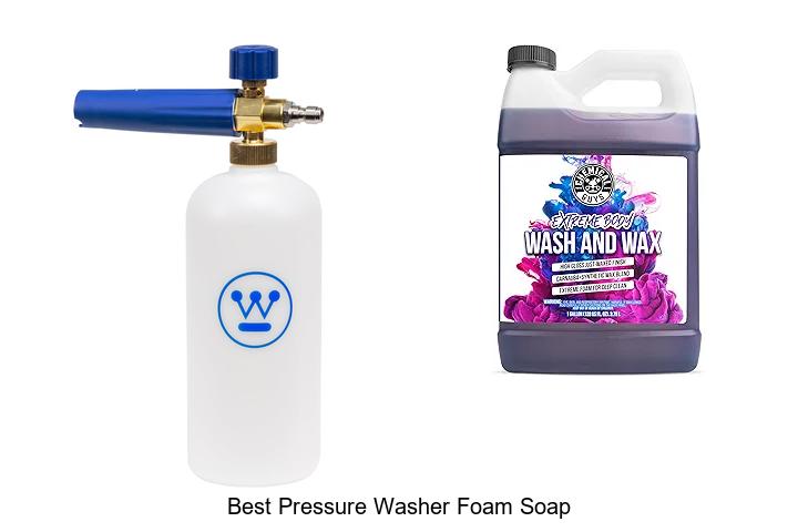 Top 12 Best Pressure Washer Foam Soap You Must Try Now!