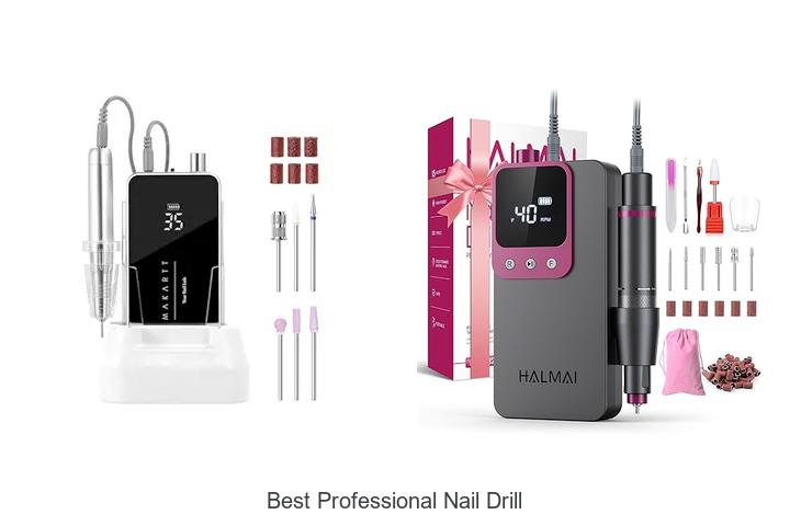 Top 15 Best Professional Nail Drill You Can’t Miss!