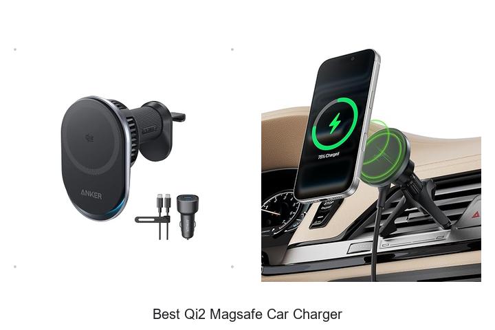 Top 12 Best Qi2 MagSafe Car Charger You Need Today!