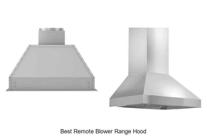 Top 15 Best Remote Blower Range Hood That Transforms Kitchens