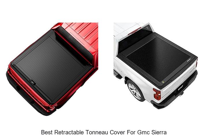 Top 12 Best Retractable Tonneau Cover for GMC Sierra Revealed