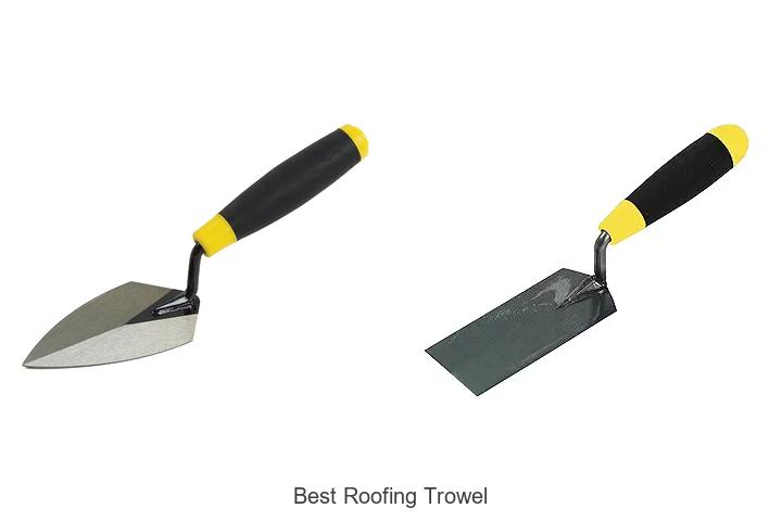 Top 15 Best Roofing Trowel Hacks You Can’t Miss Today