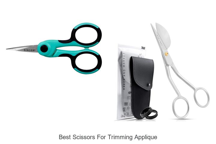 Top 15 Best Scissors for Trimming Applique You Need Now