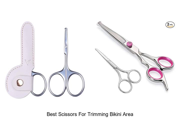Top 15 Best Scissors For Trimming Bikini Area You Need Now