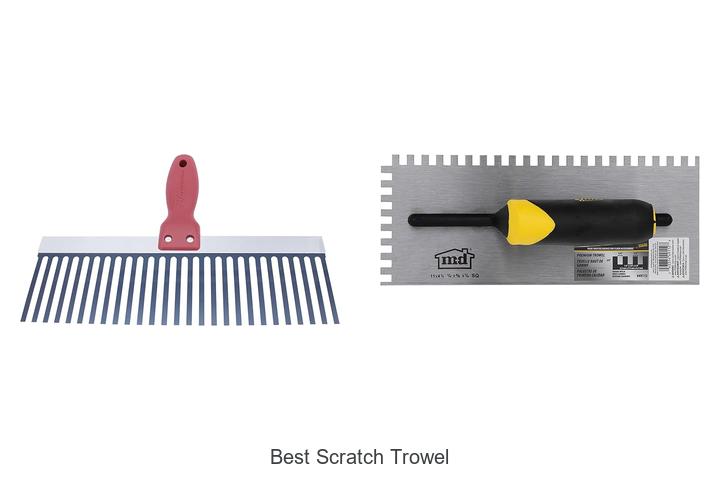 Top 15 Best Scratch Trowel That Pros Swear By!
