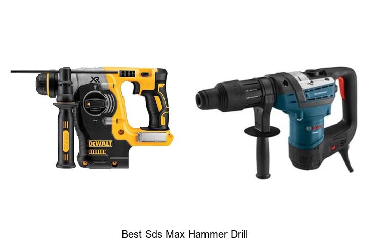 Top 15 Best SDS Max Hammer Drill That Will Blow Your Mind