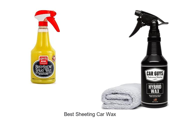 Top 10 Best Sheeting Car Wax That Will Blow Your Mind