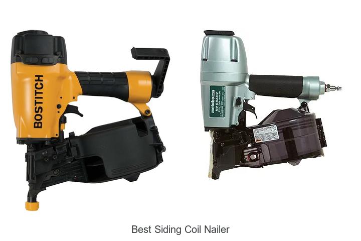 Top 15 Best Siding Coil Nailer That Will Blow Your Mind