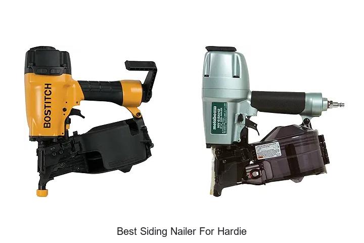 Top 15 Best Siding Nailer for Hardie You Can’t Miss!