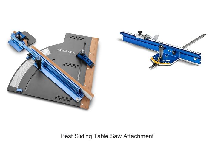 Top 15 Best Sliding Table Saw Attachment You Need Now