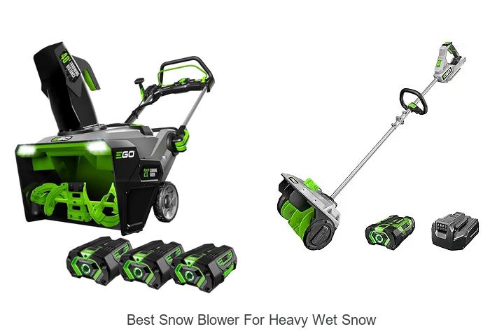 Top 15 Best Snow Blower For Heavy Wet Snow You Need Now