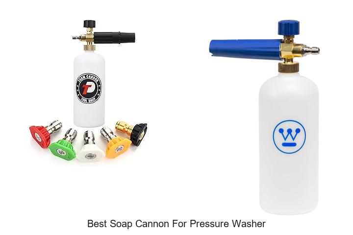 Top 12 Best Soap Cannon For Pressure Washer You Must Try!