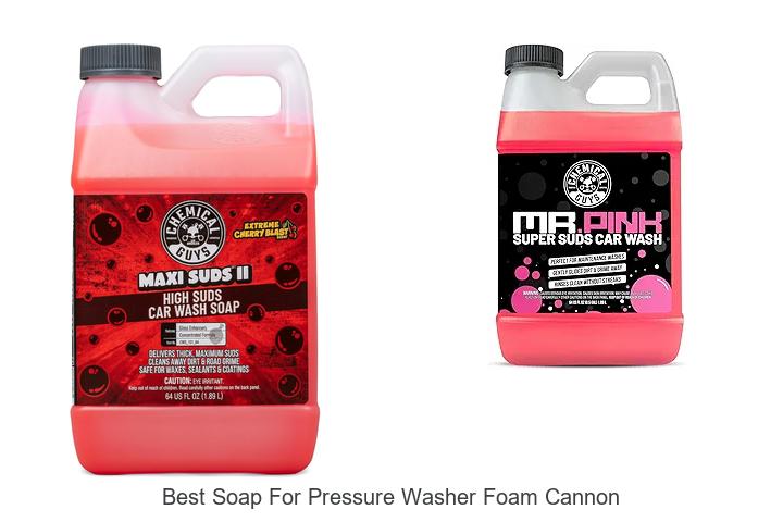 Top 12 Best Soap For Pressure Washer Foam Cannon You Need