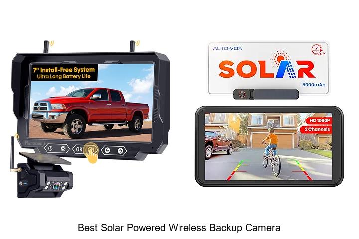 Top 10 Best Solar Powered Wireless Backup Camera Reviews
