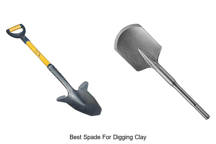 Top 15 Best Spade for Digging Clay That Will Shock You!