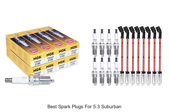 Top 10 Best Spark Plugs For 5.3 Suburban That Boost Power!