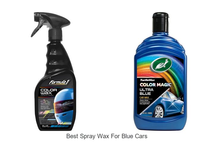 Top 10 Best Spray Wax For Blue Cars That Shine Instantly