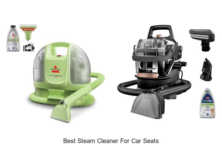 Top 10 Best Steam Cleaner for Car Seats You Need Now