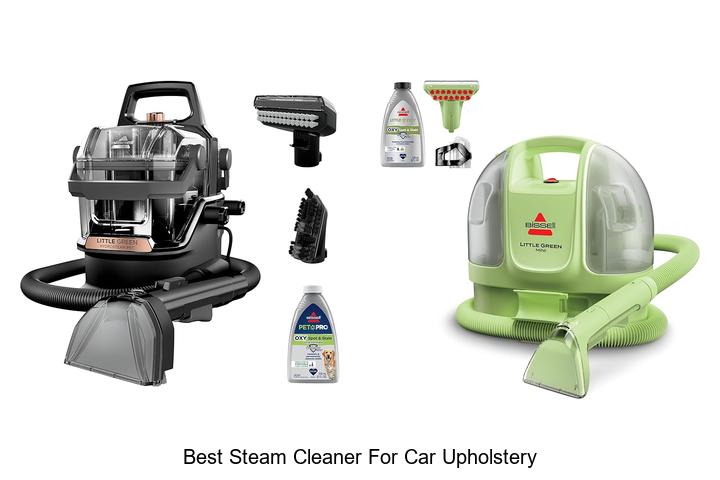 Top 12 Best Steam Cleaner For Car Upholstery You Need Now
