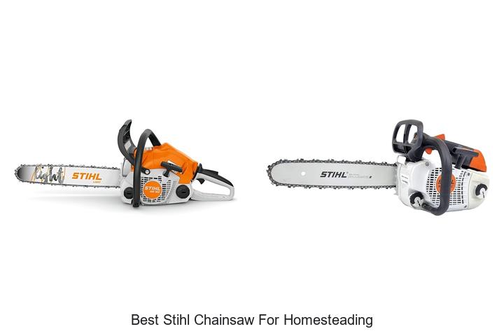 Top 15 Best Stihl Chainsaw for Homesteading You’ll Love!