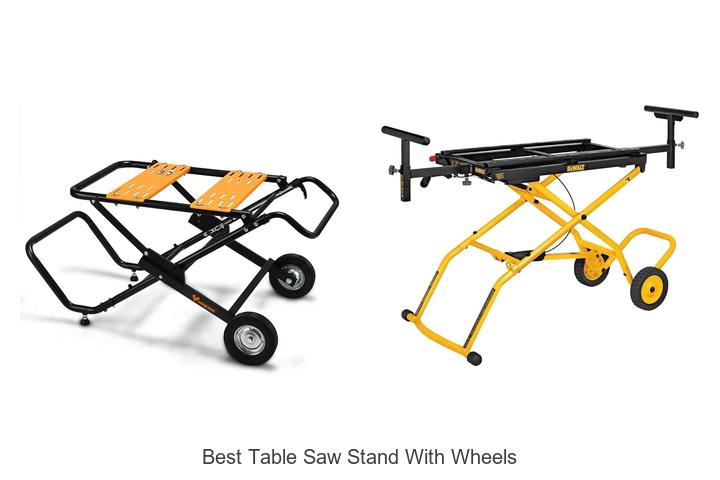 Top 15 Best Table Saw Stand With Wheels You Can’t Miss!