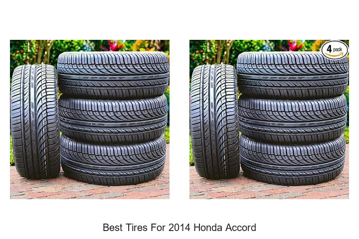 Top 10 Best Tires for 2014 Honda Accord That Last Long
