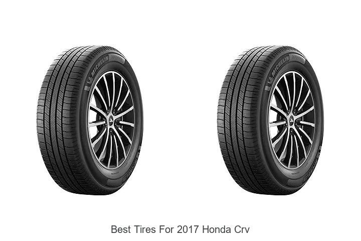 Top 12 Best Tires for 2017 Honda CRV That Will Surprise You!