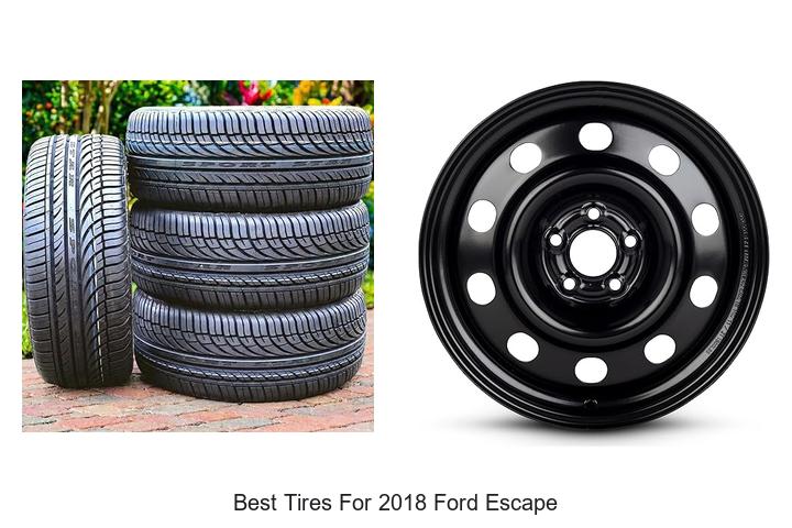 Top 10 Best Tires for 2018 Ford Escape to Boost Performance!